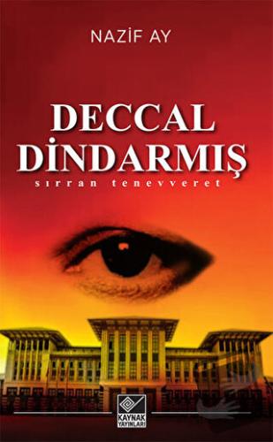 Deccal Dindarmış - Nazif Ay - Kaynak Yayınları - Fiyatı - Yorumları - 