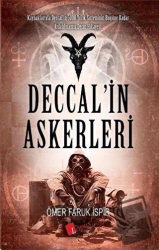 Deccal’in Askerleri - Ömer Faruk İspir - Lopus Yayınları - Fiyatı - Yo