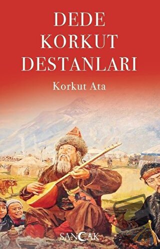 Dede Korkut Destanları - Korkut Ata - Sancak Yayınları - Fiyatı - Yoru