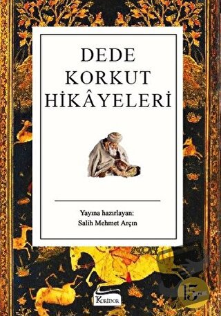 Dede Korkut Hikayeleri (Ciltli) - Salih Mehmet Arçın - Koridor Yayıncı