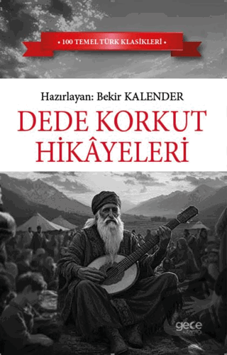 Dede Korkut Hikayeleri - Bekir Kalender - Gece Kitaplığı - Fiyatı - Yo