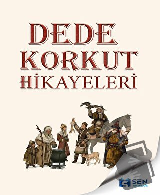 Dede Korkut Hikayeleri - Kolektif - Sen Yayınları - Fiyatı - Yorumları