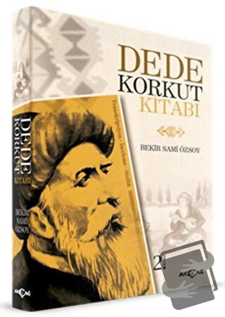 Dede Korkut Kitabı (Transkripsiyon - İnceleme - Sözlük) - Bekir Sami Ö