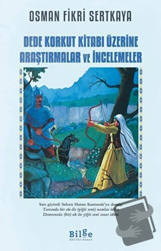 Dede Korkut Kitabı Üzerine Araştırmalar ve İncelemeler - Osman Fikri S