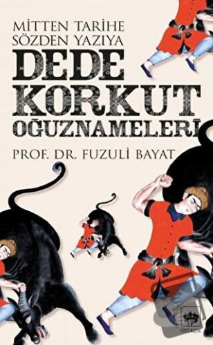 Dede Korkut Oğuznameleri - Fuzuli Bayat - Ötüken Neşriyat - Fiyatı - Y