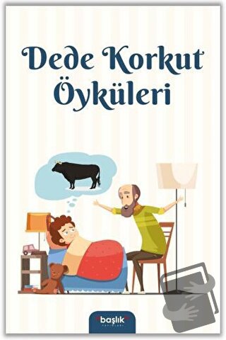 Dede Korkut Öyküleri - Hasan Yiğit - Başlık Yayınları - Fiyatı - Yorum