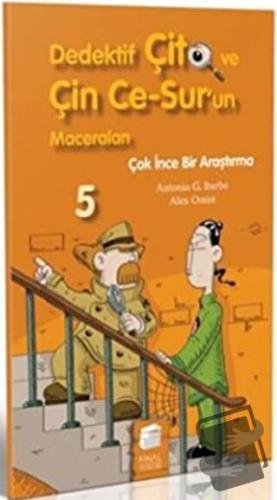 Dedektif Çito ve Çin Ce-Sur’un Maceraları 5 - Çok İnce Bir Araştırma -