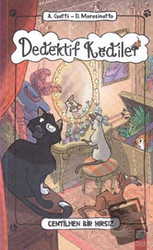 Dedektif Kediler : Centilmen Bir Hırsız - Anne Gatti - Final Kültür Sa