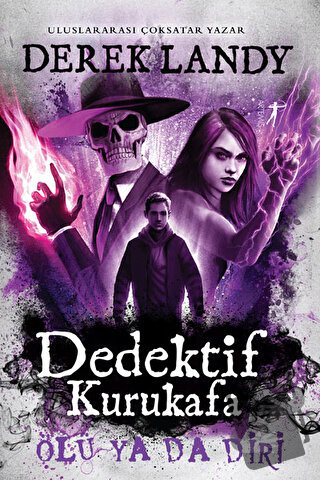 Dedektif Kurukafa - Ölü Ya Da Diri (Ciltli) - Derek Landy - Artemis Ya