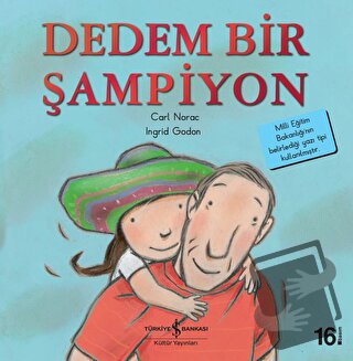 Dedem Bir Şampiyon - Carl Norac - İş Bankası Kültür Yayınları - Fiyatı