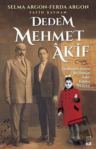 Dedem Mehmet Akif - Fatih Bayhan - Timaş Yayınları - Fiyatı - Yorumlar