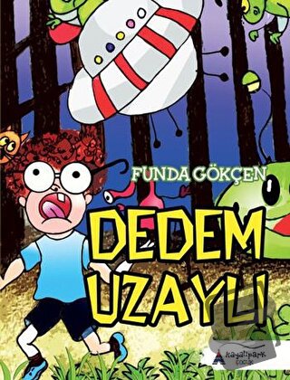 Dedem Uzaylı - Funda Gökçen - Kayalıpark Çocuk - Fiyatı - Yorumları - 