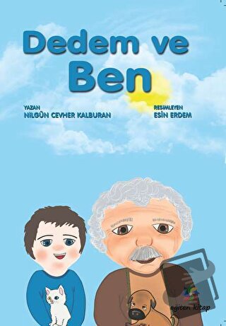 Dedem ve Ben - Nilgün Cevher Kalburan - Eğiten Kitap - Fiyatı - Yoruml