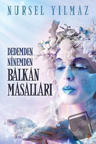 Dedemden Ninemden Balkan Masalları - Nursel Yılmaz - Cinius Yayınları 