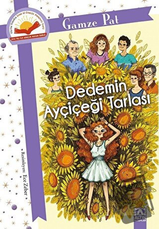 Dedemin Ayçiçeği Tarlası - Gamze Pat - Altın Kitaplar - Fiyatı - Yorum