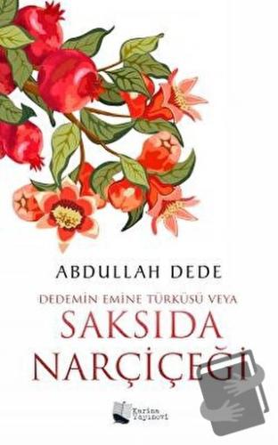 Dedemin Emine Türküsü Veya Saksıda Narçiçeği - Abdullah Dede - Karina 