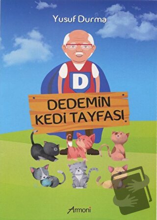 Dedemin Kedi Tayfası - Yusuf Durma - Armoni Yayıncılık - Fiyatı - Yoru