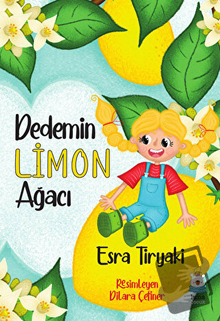 Dedemin Limon Ağacı - Esra Tiryaki - Luna Çocuk Yayınları - Fiyatı - Y