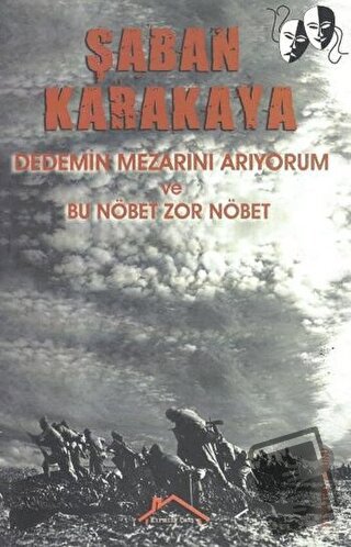 Dedemin Mezarını Arıyorum ve Bu Nöbet Zor Nöbet - Şaban Karakaya - Kır