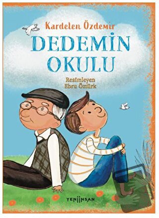 Dedemin Okulu - Kardelen Özdemir - Yeni İnsan Yayınevi - Fiyatı - Yoru