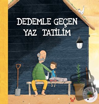 Dedemle Geçen Yaz Tatilim - Tom Tinn-Disbury - Cosmos Yayınları - Fiya