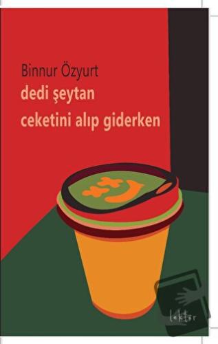 Dedi Şeytan Ceketini Alıp Giderken - Binnur Özyurt - Epona Kitap - Fiy