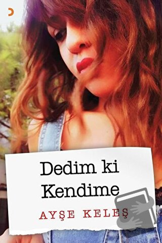 Dedim ki Kendime - Ayşe Keleş - Cinius Yayınları - Fiyatı - Yorumları 