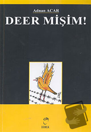 Deer Mişim! - Adnan Acar - Doruk Yayınları - Fiyatı - Yorumları - Satı