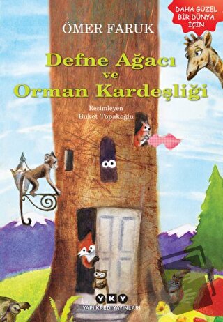 Defne Ağacı ve Orman Kardeşliği - Ömer Faruk - Yapı Kredi Yayınları - 