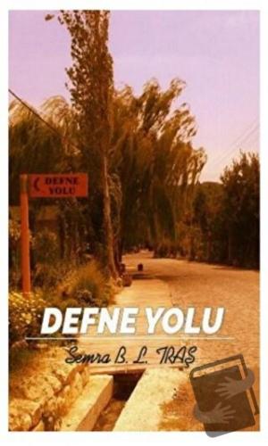 Defne Yolu - Semra B. L. Traş - Kuytu Yayınları - Fiyatı - Yorumları -