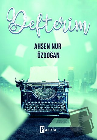 Defterim - Ahsen Nur Özdoğan - Parola Yayınları - Fiyatı - Yorumları -