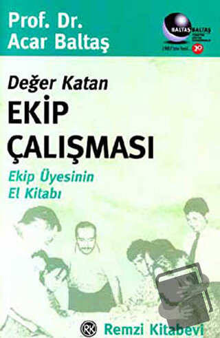 Değer Katan Ekip Çalışması - Acar Baltaş - Remzi Kitabevi - Fiyatı - Y