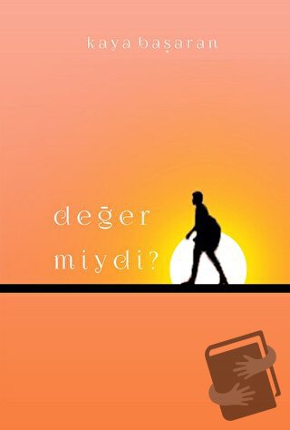 Değer Miydi? - Kaya Başaran - İkinci Adam Yayınları - Fiyatı - Yorumla