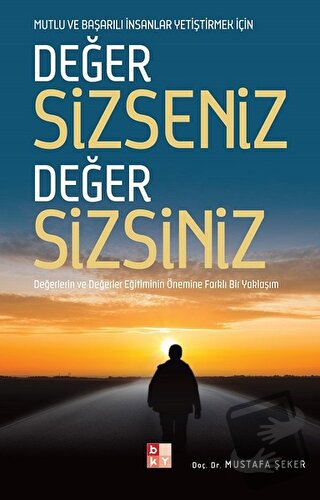 Değer Sizseniz Değer Sizsiniz - Mustafa Şeker - Babıali Kültür Yayıncı