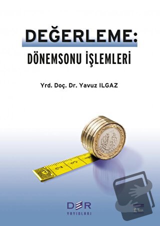 Değerleme: Dönemsonu İşlemleri - Yavuz Ilgaz - Der Yayınları - Fiyatı 