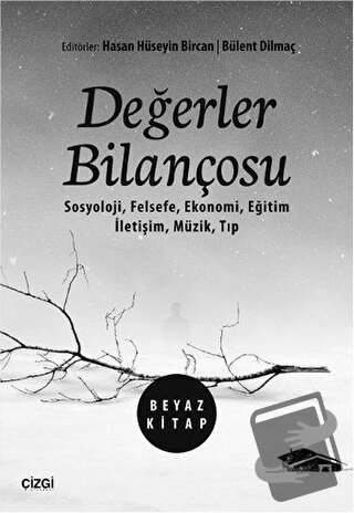 Değerler Bilançosu (Beyaz Kitap) - Bülent Dilmaç - Çizgi Kitabevi Yayı