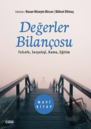 Değerler Bilançosu (Mavi Kitap) - Bülent Dilmaç - Çizgi Kitabevi Yayın