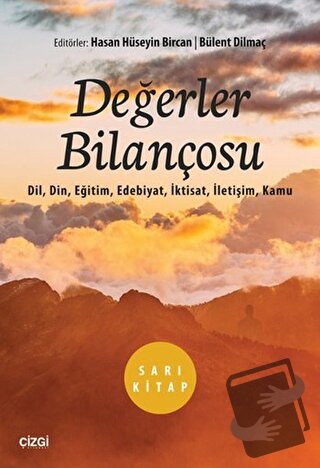 Değerler Bilançosu (Sarı Kitap) - Bülent Dilmaç - Çizgi Kitabevi Yayın