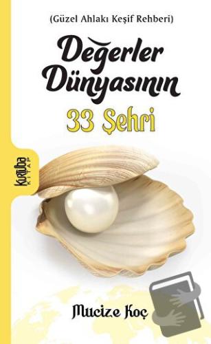 Değerler Dünyasının 33 Şehri - Mucize Koç - Kurtuba Kitap - Fiyatı - Y