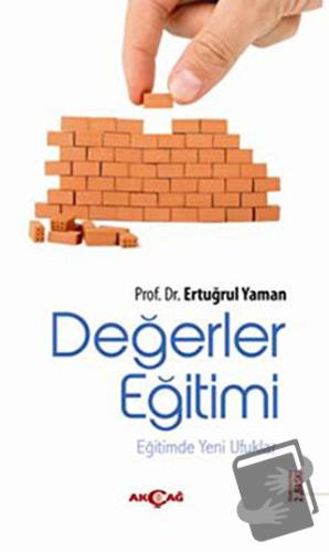 Değerler Eğitimi - Ertuğrul Yaman - Akçağ Yayınları - Fiyatı - Yorumla