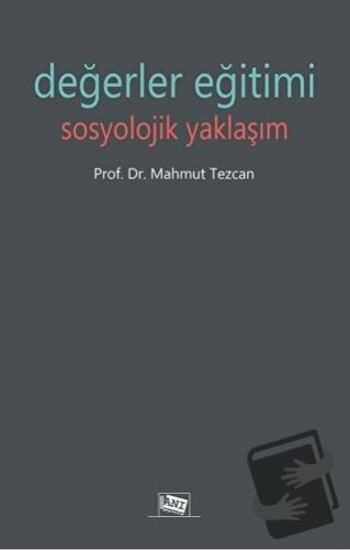 Değerler Eğitimi - Mahmut Tezcan - Anı Yayıncılık - Fiyatı - Yorumları