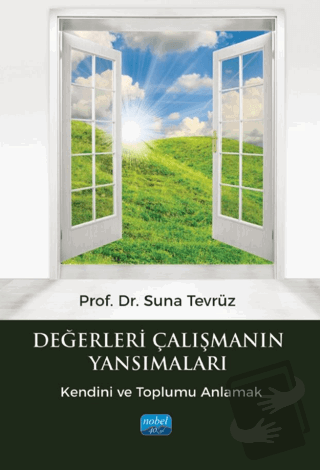 Değerleri Çalışmanın Yansımaları - Suna Tevrüz - Nobel Akademik Yayınc