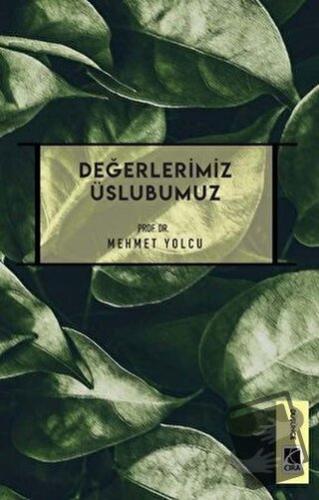 Değerlerimiz Üslubumuz - Mehmet Yolcu - Çıra Yayınları - Fiyatı - Yoru