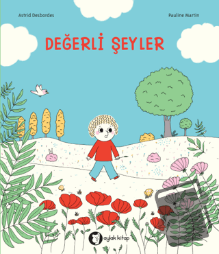 Değerli Şeyler - Astrid Desbordes - Aylak Kitap - Fiyatı - Yorumları -