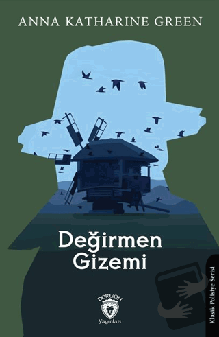 Değirmen Gizemi - Anna Katharine Green - Dorlion Yayınları - Fiyatı - 