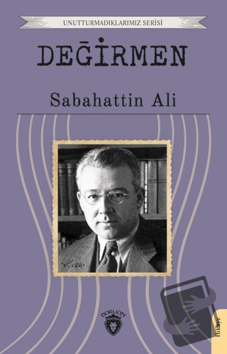 Değirmen - Sabahattin Ali - Dorlion Yayınları - Fiyatı - Yorumları - S