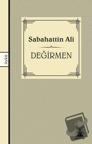 Değirmen - Sabahattin Ali - Sierra Kitap - Fiyatı - Yorumları - Satın 