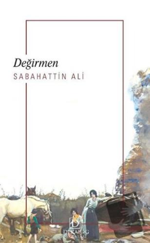 Değirmen - Sabahattin Ali - Dekalog Yayınları - Fiyatı - Yorumları - S