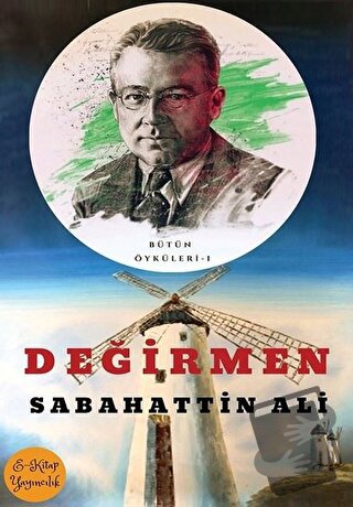 Değirmen - Sabahattin Ali - E-Kitap Yayıncılık - Fiyatı - Yorumları - 