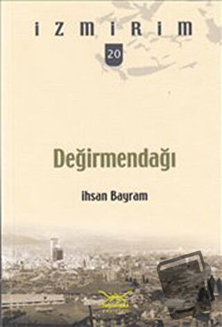 Değirmendağı - İhsan Bayram - Heyamola Yayınları - Fiyatı - Yorumları 